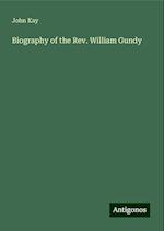 Biography of the Rev. William Gundy