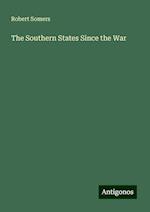 The Southern States Since the War