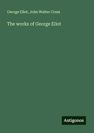 The works of George Eliot