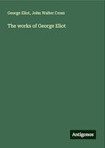 The works of George Eliot