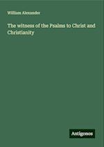 The witness of the Psalms to Christ and Christianity