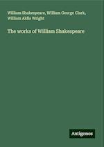 The works of William Shakespeare