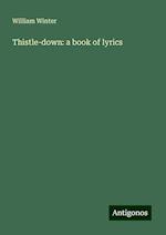 Thistle-down: a book of lyrics