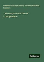 Two Essays on the Law of Primogeniture