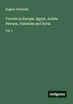 Travels in Europe, Egypt, Arabia Petraea, Palestine and Syria