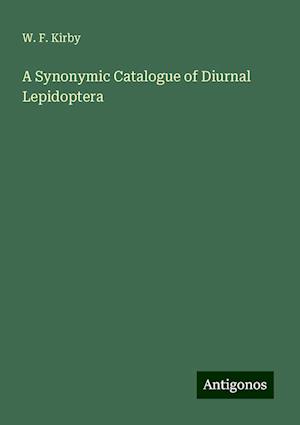 A Synonymic Catalogue of Diurnal Lepidoptera