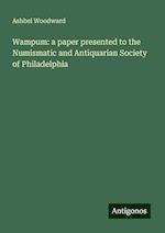 Wampum: a paper presented to the Numismatic and Antiquarian Society of Philadelphia