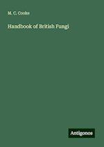 Handbook of British Fungi