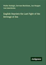 English Reprints the Last Fight of the Revenge at Sea