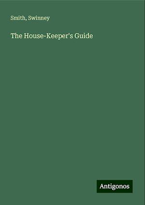 The House-Keeper's Guide