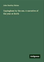 Uppingham by the sea. A narrative of the year at Borth