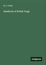 Handbook of British Fungi