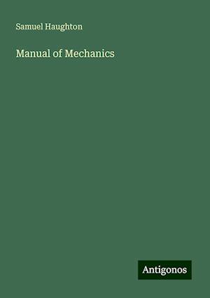 Manual of Mechanics