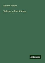 Written in fire: A Novel