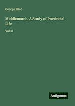 Middlemarch. A Study of Provincial Life