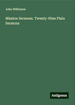 Mission Sermons. Twenty-Nine Plain Sermons