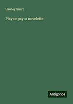 Play or pay: a novelette