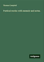 Poetical works: with memoir and notes.