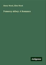 Pomeroy abbey: A Romance