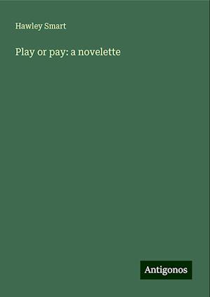 Play or pay: a novelette