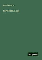 Raymonde. A tale