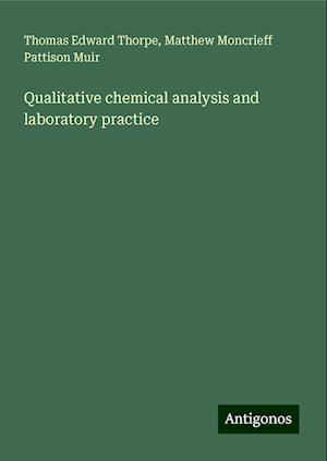 Qualitative chemical analysis and laboratory practice