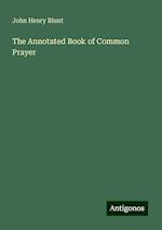 The Annotated Book of Common Prayer