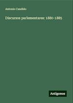 Discursos parlementares: 1880-1885