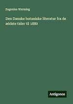 Den Danske botaniske literatur fra de ældste tider til 1880