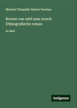 Borneo van zuid naar noord: Ethnografische roman