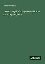 La de San Quintín: juguete cómico en un acto y en prosa