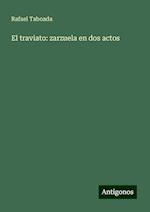 El traviato: zarzuela en dos actos