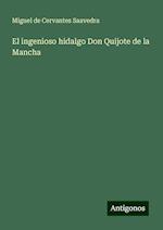 El ingenioso hidalgo Don Quijote de la Mancha