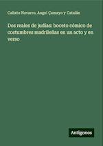 Dos reales de judías: boceto cómico de costumbres madrileñas en un acto y en verso