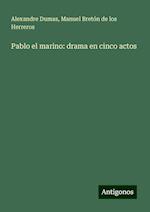 Pablo el marino: drama en cinco actos