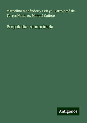 Propaladia; reimprímela