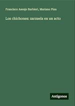 Los chichones: zarzuela en un acto