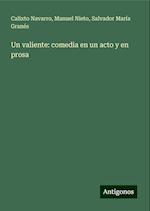 Un valiente: comedia en un acto y en prosa