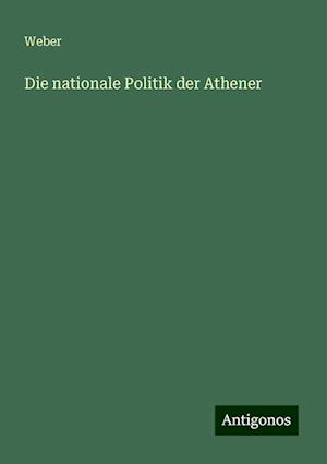 Die nationale Politik der Athener