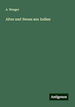 Altes und Neues aus Indien