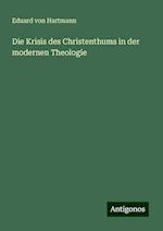 Die Krisis des Christenthums in der modernen Theologie