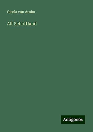 Alt Schottland