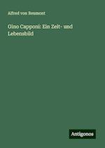 Gino Capponi: Ein Zeit- und Lebensbild