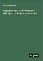 Biographie des Barkiden Mago: Ein Beitrag zur Kritik des Valerius Antias