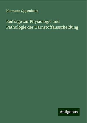 Beiträge zur Physiologie und Pathologie der Harnstoffausscheidung