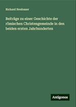 Beiträge zu einer Geschichte der römischen Christengemeinde in den beiden ersten Jahrhunderten