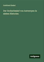 Der Grobschmied von Antwerpen in sieben Historien