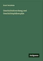 Geschichtsforschung und Geschichtsphilosophie