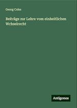 Beiträge zur Lehre vom einheitlichen Wchselrecht