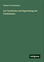 Zur Geschichte und Begründung des Pessimismus